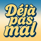 Podcast Déjà Pas Mal