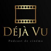 Podcast Déjà Vu - Podcast de Cinéma