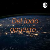 Podcast Del Lado Opuesto