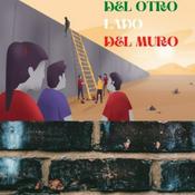 Podcast Del Otro Lado Del Muro