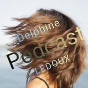 Podcast Delphine Ledoux Podcast