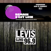 Podcast DEMAIN C'EST LOIN | CJMD 96,9 FM LÉVIS | L'ALTERNATIVE RADIOPHONIQUE