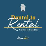 Podcast Dental To Rental: Cavities To Cash Flow