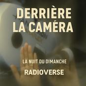 Podcast Derrière la caméra