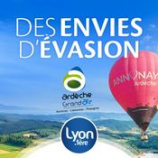 Podcast Des envies d'évasion en Ardèche Verte