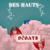 Podcast Des Hauts et Débats