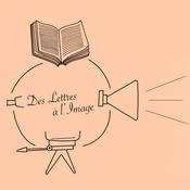 Podcast Des Lettres à l'Image