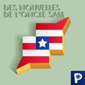 Podcast Des nouvelles de l'Oncle Sam