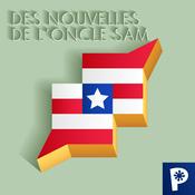 Podcast Des nouvelles de l'Oncle Sam