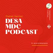 Podcast DESA MDC (Debat Santai MDC)