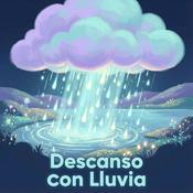 Podcast Sonido de Lluvia, Lluvia Relajante,  Lluvia Suave,  Lluvia Nocturna, Descanso Con Lluvia