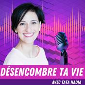 Podcast Désencombre ta vie !