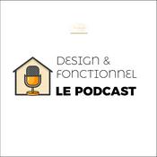 Podcast Design et Fonctionnel - Le Podcast Déco et Rénovation Intérieure