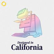 Podcast Designed in California