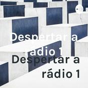 Podcast Despertar a rádio 1