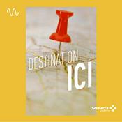 Podcast Destination Ici