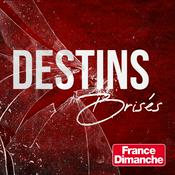 Podcast Destins brisés