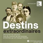 Podcast Destins extraordinaires