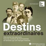 Podcast Destins extraordinaires