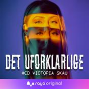 Podcast Det Uforklarlige - med Victoria Skau