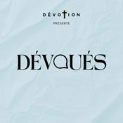 Podcast Dévoués