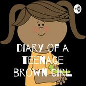 Podcast diary of a teenage brown girl