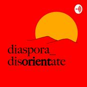 Podcast Diaspora Disorientate