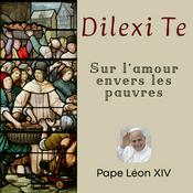 Podcast Dilexi Te- Pape Léon XIV