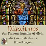 Podcast "Dilexit nos"- Pape François