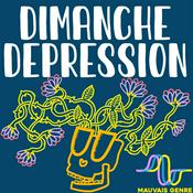 Podcast Dimanche Dépression