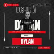 Podcast DIS-LE À DYLAN  | CJMD 96,9 FM LÉVIS | L'ALTERNATIVE RADIOPHONIQUE