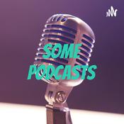 Podcast Some Podcasts