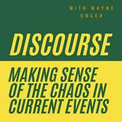 Discourse with Wayne Unger