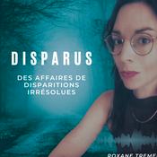 Podcast Disparus : des affaires de disparitions irrésolues