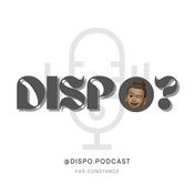 Podcast DISPO ?
