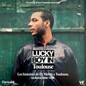 Podcast DJ Mehdi: Lucky Boy In Toulouse