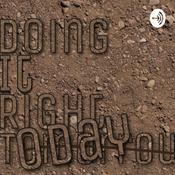 Podcast Doing It Right Today