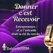 Podcast DONNER C'EST RECEVOIR - Entrepreneurs : et si l'entraide était la clé du succès ?