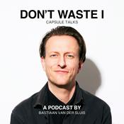 Podcast DON'T WASTE I: CAPSULE TALKS