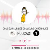 Podcast Douceur sur les douleurs chroniques