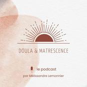 Podcast Doula & Matrescence