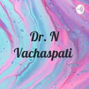 Podcast Dr. N Vachaspati