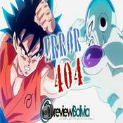 Podcast DragonBall Z Resurrection F - Error 404 - Ep. 04