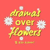 Podcast Dramas Over Flowers