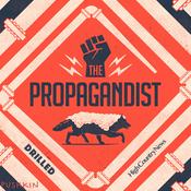 Drilled: The Propagandist