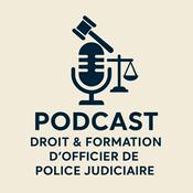 Podcast Droit&amp;Formation d'Officier de Police Judiciaire