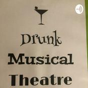 Podcast Drunk Musical Theatre