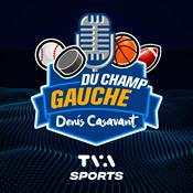 Podcast Du champ gauche - Denis Casavant