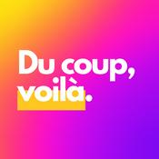 Podcast Du coup, voilà.