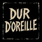 Dur d'Oreille